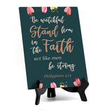 Be watchful stand firm in the faith act like men be strong Corinthians 16:13 (Green) 6 x 8" Table Sign With Acrylic Easel | Religious Bible Quotes Decor