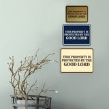 Classic Framed This Property Is Protected By The Good Lord Wall or Door Sign