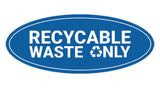 Signs ByLITA Oval Recyclable waste only Sign - Laser-Engraved Lettering | Durable ABS Plastic | Vibrant Colors | Powerful Foam Tape