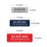 Signs ByLITA Standard Do Not Hog the Bathroom Door or Wall Sign Easy Installation | Shared Accommodation | Sign for Home, Business, AirBNB and Office Spaces