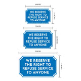 Notched Standard 'We Reserve The Right To Refuse Service To Anyone' Wall or Door Sign | Customer Interaction Sign