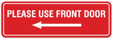 Signs ByLITA Standard Please Use Front Door Left Arrow Sign - Easy Installation | Durable Wall or Door