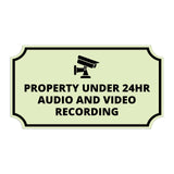 Notched Standard Property Under 24hr Audio and Video Recording (Camera Right) Wall or Door Sign | Warning/Safety/Precaution