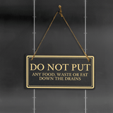 Do Not Put Any Food, Waste or Fat Down The Drains 5x10 Hanging Plus Wall or Door Sign | Rustic Twine | Health and Hygiene Signage