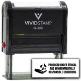 All Quality Produced under ethical and environmentally responsible conditions Self-Inking Rubber Stamp