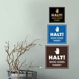 Signs ByLITA Square Halt! Who Goes There? (Hand) Wall or Door Sign
