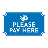 Notched Standard 'Please Pay Here' Wall or Door Sign | Customer Interaction Sign