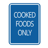 Signs ByLITA Portrait Round Food Preparation Area: Cooked Foods Only Door or Wall Sign Durable ABS Plastic | Laser Engraved | Easy Installation | Kitchen | Hygiene