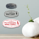 Signs ByLITA Victorian Life is always better when I GOLF Wall or Door Sign