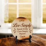 Live Simply Speak Kindly Care Deeply Repeat... Circle Table Sign with Acrylic Stand (5x5") | Religious Home Decor