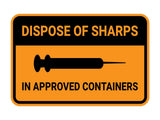 Classic Framed Plus Dispose of Sharps in Approved Containers Door or Wall Sign | Miscellaneous Warning Signs - Industrial & Construction