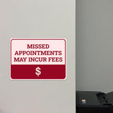Classic Framed Plus Missed Appointments May Incur Fees Door or Wall Sign | Medical Facility Reception Patient Reminders