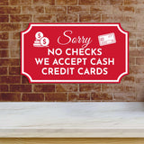 Notched Standard 'Sorry No Checks We Accept Cash Credit Cards' Wall or Door Sign | Customer Interaction Sign