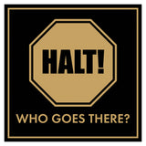 Signs ByLITA Square Halt! Who Goes There? Wall or Door Sign