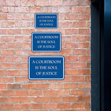 Classic Framed Plus A Courtroom Is the Soul Of Justice Door or Wall Sign | Court Rooms