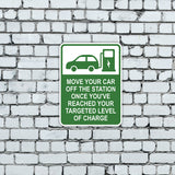 Portrait Round Plus Move Your Car Off The Station Once You've Reached Your Targeted Level of Charge Door or Wall Sign | Electric Vehicle Charging Station | Parking