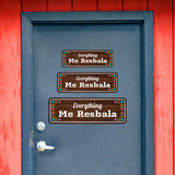 Standard Plus Everything me Resbala Door or Wall Sign | Funny Spanish Signs For Stores & Businesses