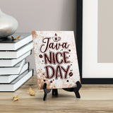 Java Nice Day Table Sign with Acrylic Stand (6x8“) | Coffee Lovers | Office & Home Table Signs
