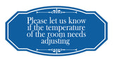Signs ByLITA Victorian Please let us know if the temperature of the room needs adjusting Wall or Door Sign