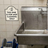 This Sink Is For Mop Cleaning Only' Headstone ? Wall/Door Restroom & Hygiene Sign