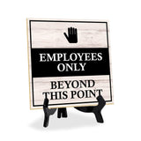 Employees Only Beyond This Point 5"x 5" Square Table Sign With Acrylic Easel | Home & Office Decor