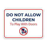 Classic Framed Plus Do Not Allow Children To Play With Doors Door or Wall Sign | Child Safety Business Signs