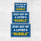 Classic Framed Plus Stay Out Of A Lifter’s “Bubble” Door or Wall Sign | Gym Etiquette Signage