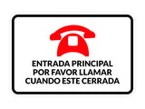 Classic Framed Plus Entrada Principal Por Favor Llamar Cuando Este Cerrada Door or Wall Sign | Bilingual | Warehouse Sign