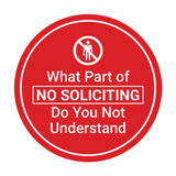 Circle What Part of No Soliciting Do You Not Understand Wall or Door Sign