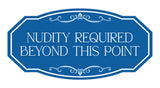Signs ByLITA Victorian Notice: Nudity required beyond this point Wall or Door Sign