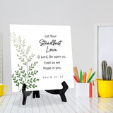 Let Your Steadfast Love, O Lord, Be Upon Us, Even As We Hope In You. Psalm 33:22 5"x 5" Square Table Sign With Acrylic Easel | Religious Bible Quotes Decor