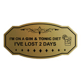 Signs ByLITA Victorian I'm on a Gin & Tonic Diet I've lost 2 days Wall or Door Sign
