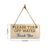 Please Turn Off Water Thank You 5x10 Hanging Plus Wall or Door Sign | Home & Office Decor