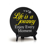 Life Is A Journey Enjoy Every Moment Circle Table Sign with Acrylic Stand (5x5") | Religious Home Décor
