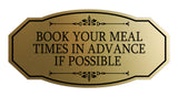 Signs ByLITA Victorian Book Your Meal Times In Advance If Possible Wall or Door Sign