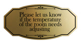 Signs ByLITA Victorian Please let us know if the temperature of the room needs adjusting Wall or Door Sign