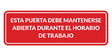 Signs ByLITA Standard Esta Puerta debe mantenerse abierta durante el horario de trabajo Wall or Door Sign | Spanish Workplace Business Direction Signs