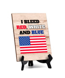Patriotic Home & Office Decor Table Sign with Acrylic Stand (6x8“)