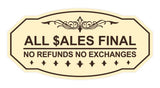 Victorian All Sales Final No Refunds No Exchanges (Dollar) Wall or Door Sign