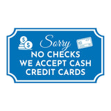 Notched Standard 'Sorry No Checks We Accept Cash Credit Cards' Wall or Door Sign | Customer Interaction Sign