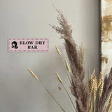 Standard Plus Blow Dry Bar — Wall or Door Sign | Treatment Room - Sign