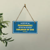 Blessed Are The Peacemakers For They Will Be Called Children Of God Matthew 5:9 5x10 Hanging Plus Wall or Door Sign | Religious Home Decor