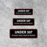 Standard Plus Under 30? Please Have Your ID Ready Wall or Door Sign | Public Spaces Signage