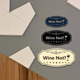 Signs ByLITA Victorian Wine Not? Wall or Door Sign