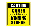Square Plus Caution: Gamer on a Winning Streak Wall or Door Sign | Easy Installation | Gaming Room Signage