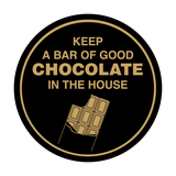 Signs ByLITA Circle Keep A Bar Of Good Chocolate In The House Wall or Door Sign
