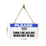 Please Turn The A/C Off When Not In Use 5x10 Hanging Plus Wall or Door Sign | Home & Office Decor