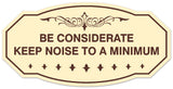 Signs ByLITA Victorian Be Considerate Keep Noise to a Minimum Sign - Laser-Engraved Lettering | Durable ABS Plastic | Vibrant Colors | Powerful Foam Tape Wall or Door Sign