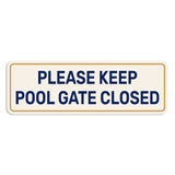 Standard Plus Please Keep Pool Gate Closed — Wall or Door Sign | Pool & Aquatic - Sign