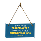 Blessed Are The Peacemakers For They Will Be Called Children Of God Matthew 5:9 5x10 Hanging Plus Wall or Door Sign | Religious Home Decor
